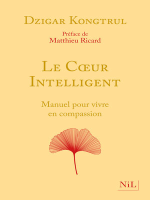cover image of Le Coeur intelligent--Manuel pour vivre en compassion